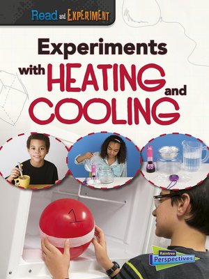 cover image of Experiments with Heating and Cooling